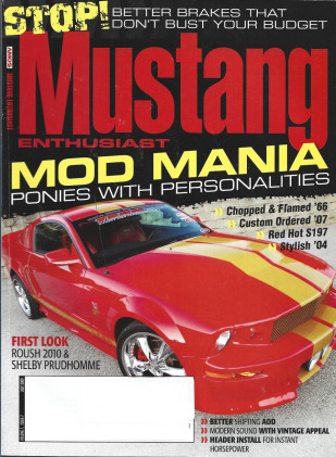 MUSTANG ENTHUSIAST 2009 JULY - CHOPPED & FLAMED '66, CUSTOM '07, RED HOT S197